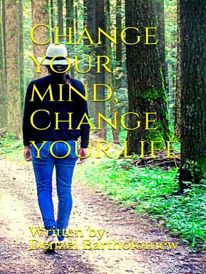 cover image of Change Your Mind, Change Your Life